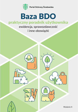 Baza BDO praktyczny poradnik użytkownika ewidencja, sprawozdawczość i inne obowiązki)