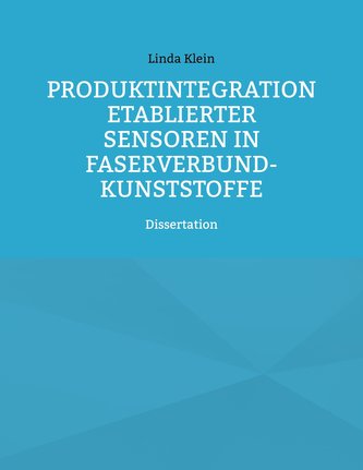 Produktintegration etablierter Sensoren in Faserverbund-Kunststoffe