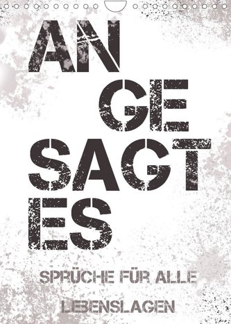 Angesagtes-Sprüche für alle Lebenslagen (Wandkalender 2022 DIN A4 hoch)