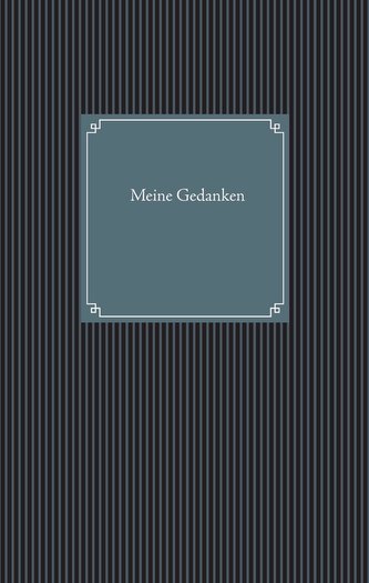 Meine Gedanken