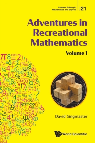 Adventures In Recreational Mathematics - Volume I