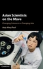 Asian Scientists on the Move