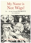 My Name is Not Wigs!