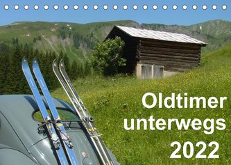 Oldtimer unterwegs - Mobile Raritäten auf Tour (Tischkalender 2022 DIN A5 quer)