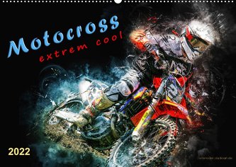 Motocross - extrem cool (Wandkalender 2022 DIN A2 quer)