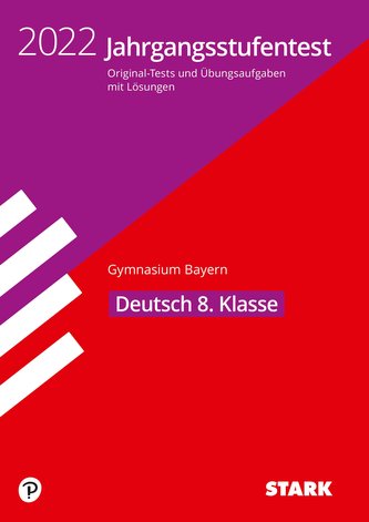 STARK Jahrgangsstufentest Gymnasium 2022 - Deutsch 8. Klasse - Bayern