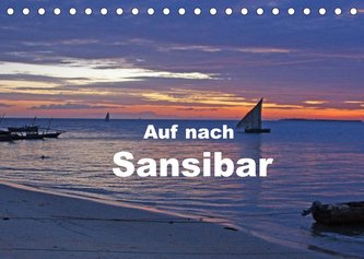 Auf nach Sansibar (Tischkalender 2022 DIN A5 quer)