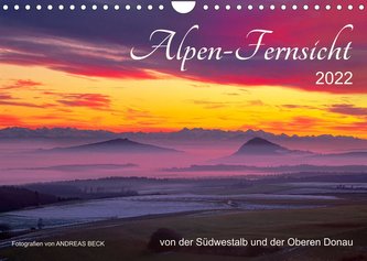 Alpen-Fernsichten von der Südwestalb und Oberen Donau (Wandkalender 2022 DIN A4 quer)