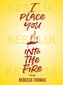 I Place You Into the Fire: Poems