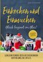 Einmachen & Einkochen: Glück beginnt im Glas - Das Kochbuch zum köstlichen & natürlichen Haltbarmachen
