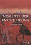 Momente der Entscheidung