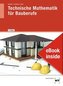 eBook inside: Buch und eBook Technische Mathematik für Bauberufe