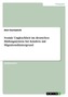 Soziale Ungleichheit im deutschen Bildungssystem bei Kindern mit Migrationshintergrund