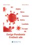 Ewige Pandemie - Freiheit ade