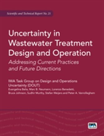 Uncertainty in Wastewater Treatment Design and Operation
