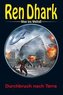 Ren Dhark - Weg ins Weltall 104: Durchbruch nach Terra