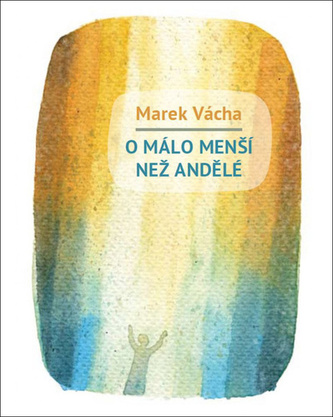 O málo menší než andělé