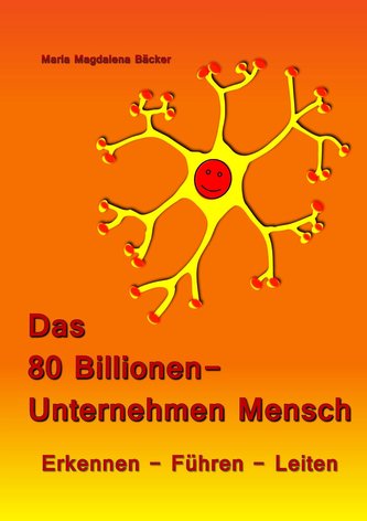 Das 80 Billionen-Unternehmen Mensch