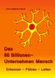 Das 80 Billionen-Unternehmen Mensch