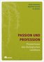 Passion und Profession