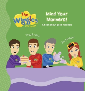 The Wiggles Here to Help: Mind Your Manners!