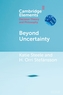 Beyond Uncertainty