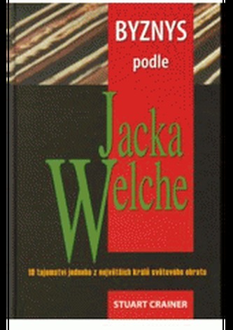 Byznys podle Jacka Welche