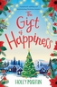 The Gift of Happiness: A gorgeously uplifting and heartwarming Christmas romance
