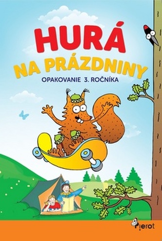 Hurá na prázdniny Opakovanie 3. ročníka