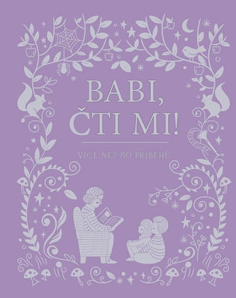 Babi, čti mi! - Více než 80 příběhů Babi, čti mi! - Více než 80 příběhů