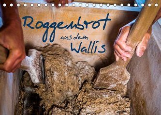 Roggenbrot aus dem Wallis (Tischkalender 2022 DIN A5 quer)