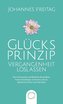 Glücksprinzip - Vergangenheit loslassen