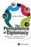 Permanence Of Diplomacy, The: Studies Of Us Relations With Korea, Pakistan And Afghanistan