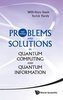 Problems and Solutions in Quantum Computing and Quantum Information