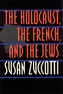 The Holocaust, the French, and the Jews