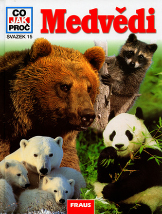 Medvědi - Co,Jak,Proč? - svazek 15