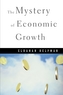 The Mystery of Economic Growth