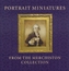 Portrait Miniatures from the Merchiston Collection