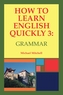 How to Learn English Quickly 3: Grammar