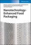 Nanotechnology-Enhanced Food Packaging