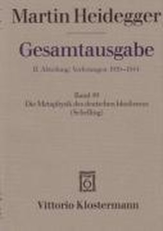 Heidegger Gesamtausgabe Bd. 49. Die Metaphysik des deutschen Idealismus