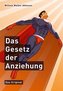Das Gesetz der Anziehung - Das Original