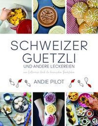 Schweizer Guetzli und andere Leckereien