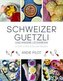 Schweizer Guetzli und andere Leckereien
