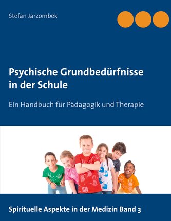 Psychische Grundbedürfnisse in der Schule