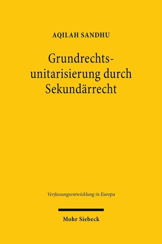 Grundrechtsunitarisierung durch Sekundärrecht