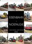 EISENBAHN - NOSTALGIE - 2022 (Wandkalender 2022 DIN A4 hoch)