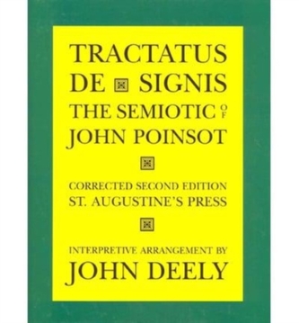 Tractatus de Signis - The Semiotic of John Poinsot