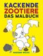 Kackende Zootiere - Das Malbuch