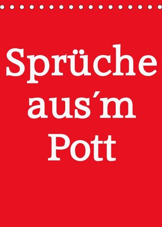 Sprüche aus´m Pott (Tischkalender 2022 DIN A5 hoch)